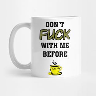 Coffee comes first Mug